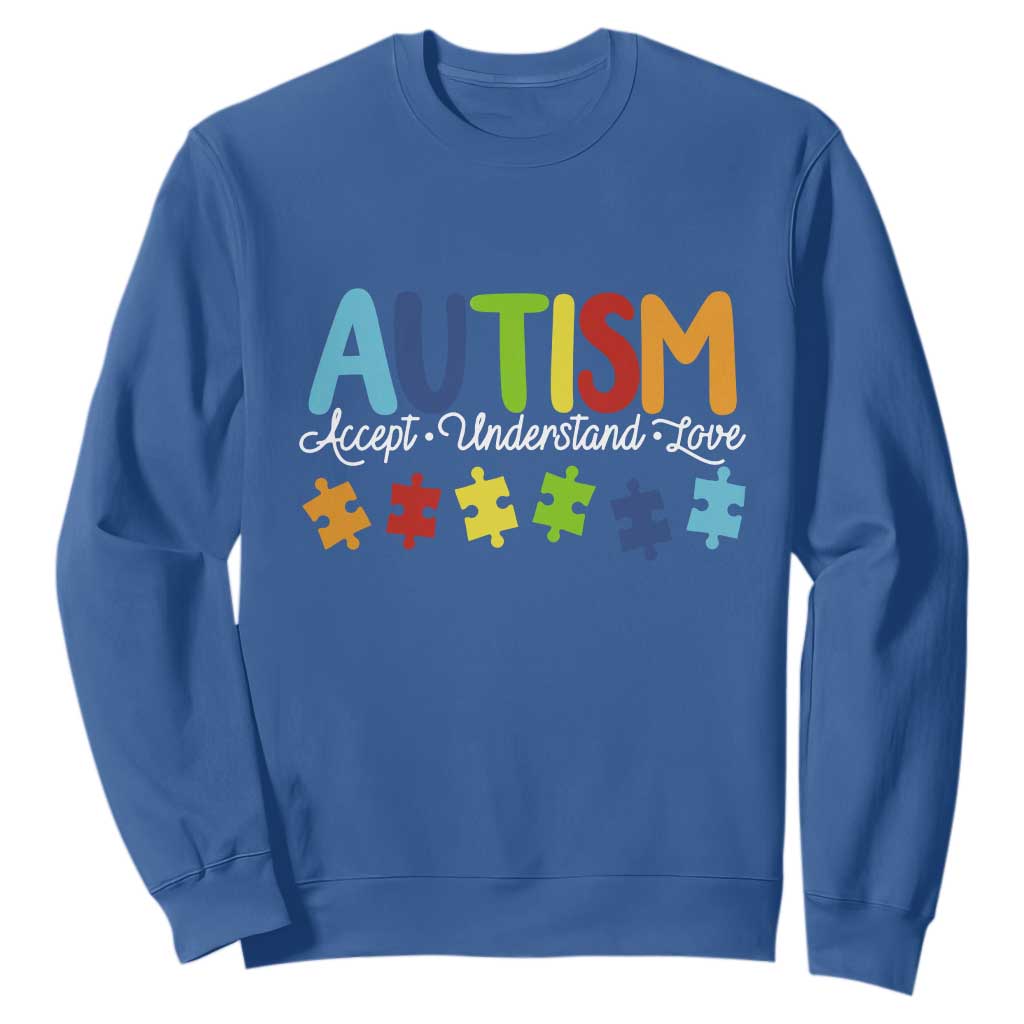 Autism Acceptance Sweatshirt Accept Understand Love Special Education Teacher Gift TS14 Royal Blue Print Your Wear