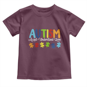 Autism Acceptance Toddler T Shirt Accept Understand Love Special Education Teacher Gift TS14 Maroon Print Your Wear