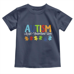 Autism Acceptance Toddler T Shirt Accept Understand Love Special Education Teacher Gift TS14 Navy Print Your Wear