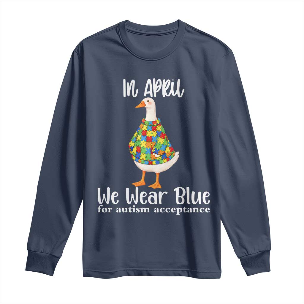 Funny Silly Goose Neurodivergent Support Long Sleeve Shirt In April We Wear Blue For Autism Acceptance TS14 Navy Print Your Wear