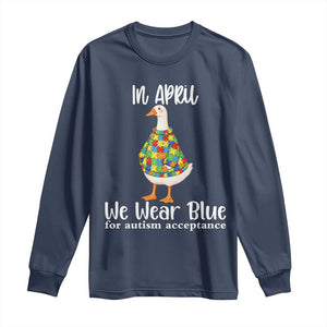 Funny Silly Goose Neurodivergent Support Long Sleeve Shirt In April We Wear Blue For Autism Acceptance TS14 Navy Print Your Wear