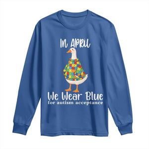 Funny Silly Goose Neurodivergent Support Long Sleeve Shirt In April We Wear Blue For Autism Acceptance TS14 Royal Blue Print Your Wear