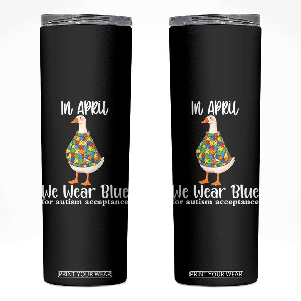 Funny Silly Goose Neurodivergent Support Skinny Tumbler In April We Wear Blue For Autism Acceptance TS14 Black Print Your Wear