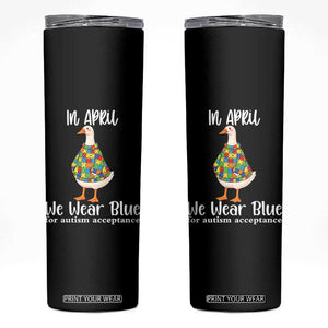 Funny Silly Goose Neurodivergent Support Skinny Tumbler In April We Wear Blue For Autism Acceptance TS14 Black Print Your Wear