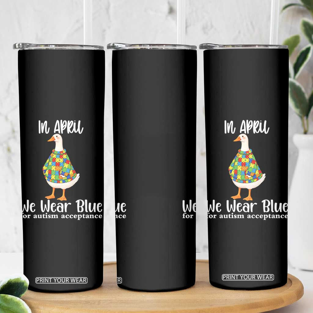 Funny Silly Goose Neurodivergent Support Skinny Tumbler In April We Wear Blue For Autism Acceptance TS14 Print Your Wear