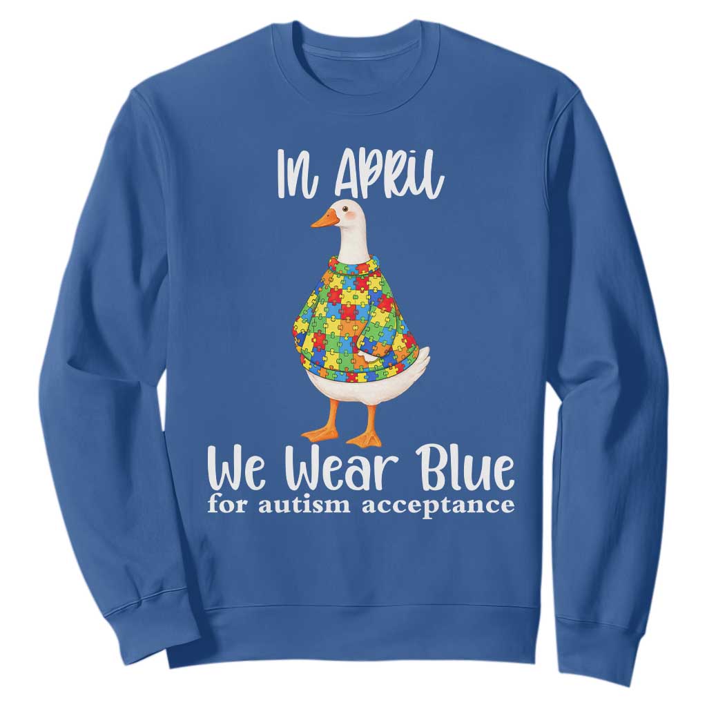 Funny Silly Goose Neurodivergent Support Sweatshirt In April We Wear Blue For Autism Acceptance TS14 Royal Blue Print Your Wear