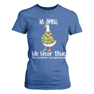 Funny Silly Goose Neurodivergent Support T Shirt For Women In April We Wear Blue For Autism Acceptance TS14 Royal Blue Print Your Wear
