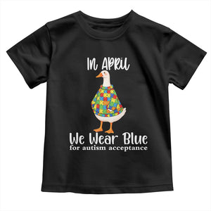 Funny Silly Goose Neurodivergent Support Toddler T Shirt In April We Wear Blue For Autism Acceptance TS14 Black Print Your Wear