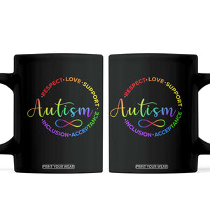 Autism Acceptance Coffee Mug Respect Love Support Autism Awareness Month TS14 Black Print Your Wear