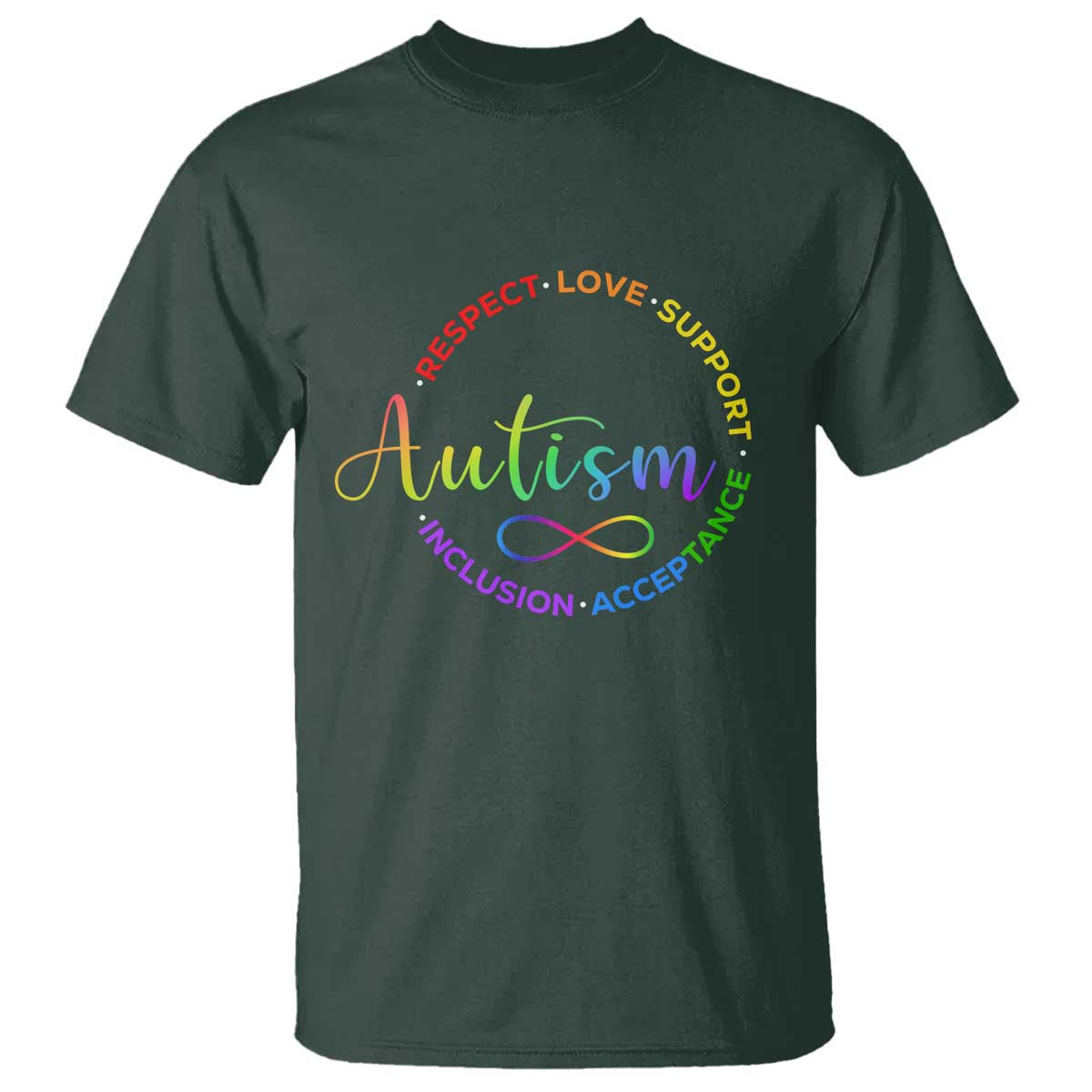 Autism Acceptance T Shirt Respect Love Support Autism Awareness Month TS14 Dark Forest Green Print Your Wear