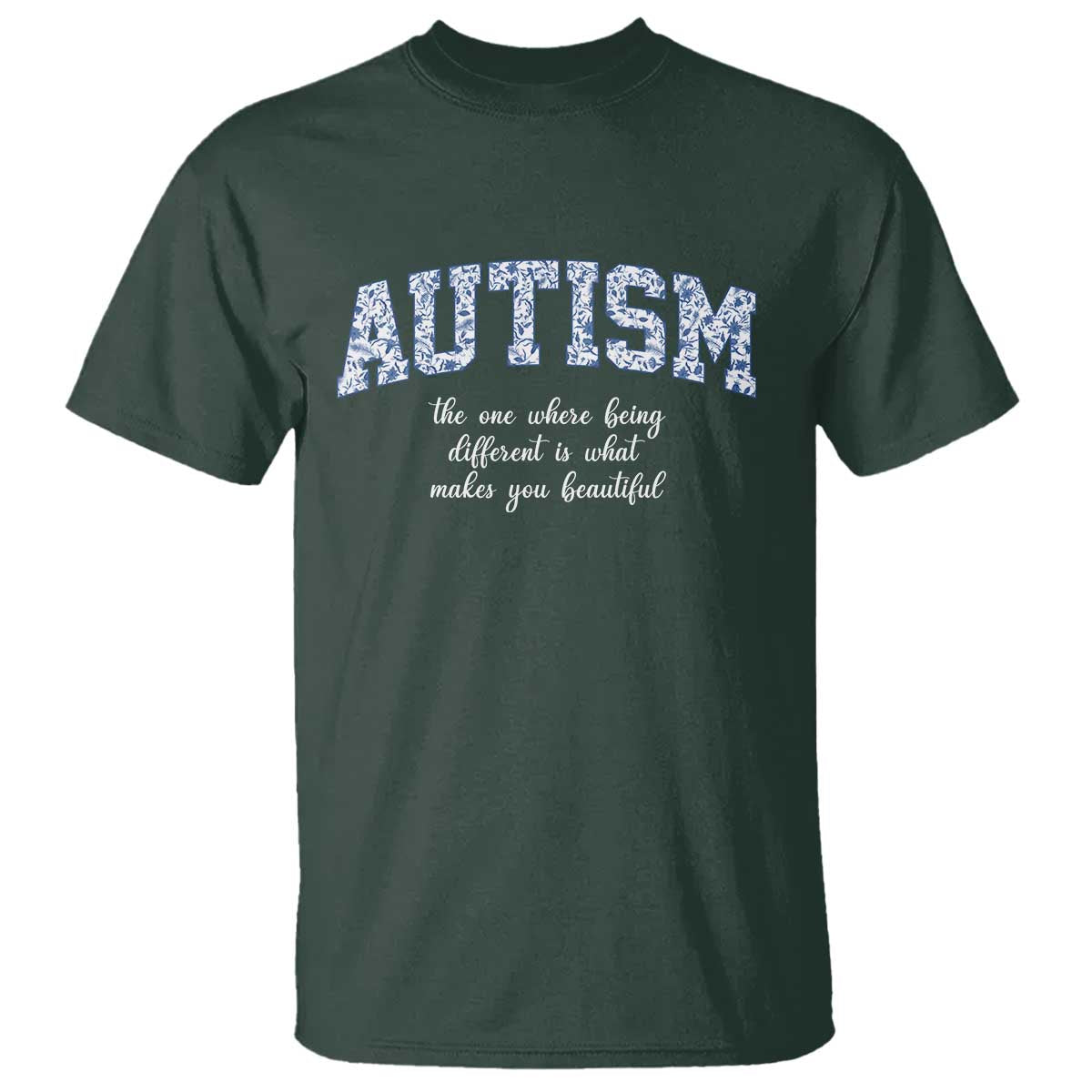 Autism Acceptance T Shirt Autistic Acceptance Inspirational TS14 Dark Forest Green Print Your Wear
