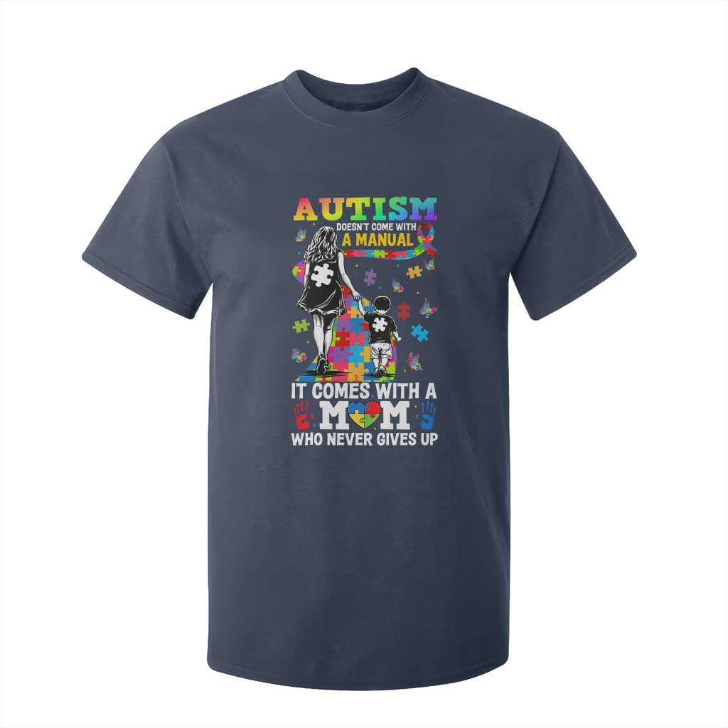 Autism Acceptance T Shirt For Kid Doesn't Come with a Manual Autism Mom TS14 Navy Print Your Wear