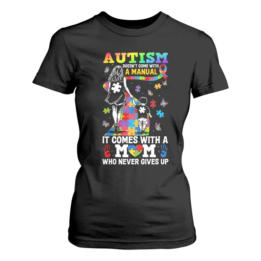 Autism Acceptance T Shirt For Women Doesn't Come with a Manual Autism Mom TS14 Black Print Your Wear