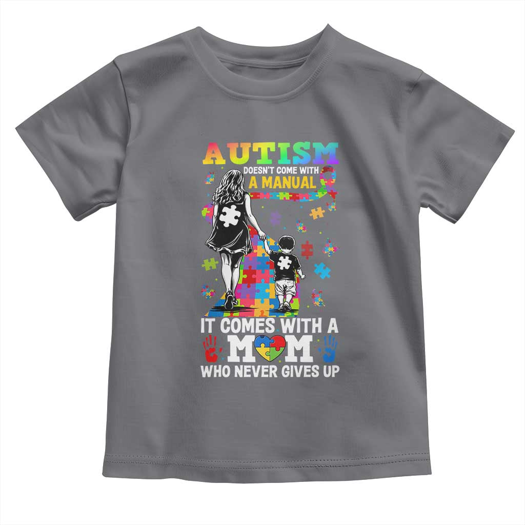 Autism Acceptance Toddler T Shirt Doesn't Come with a Manual Autism Mom TS14 Charcoal Print Your Wear