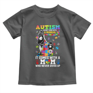 Autism Acceptance Toddler T Shirt Doesn't Come with a Manual Autism Mom TS14 Dark Heather Print Your Wear
