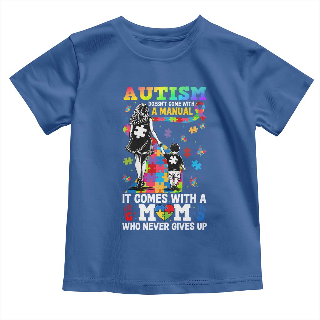 Autism Acceptance Toddler T Shirt Doesn't Come with a Manual Autism Mom TS14 Royal Blue Print Your Wear