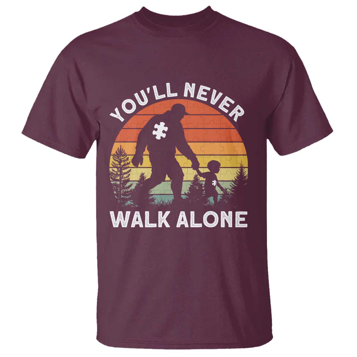 Autism Acceptance T Shirt Autism Dad You'll Never Walk Alone Support TS14 Maroon Print Your Wear