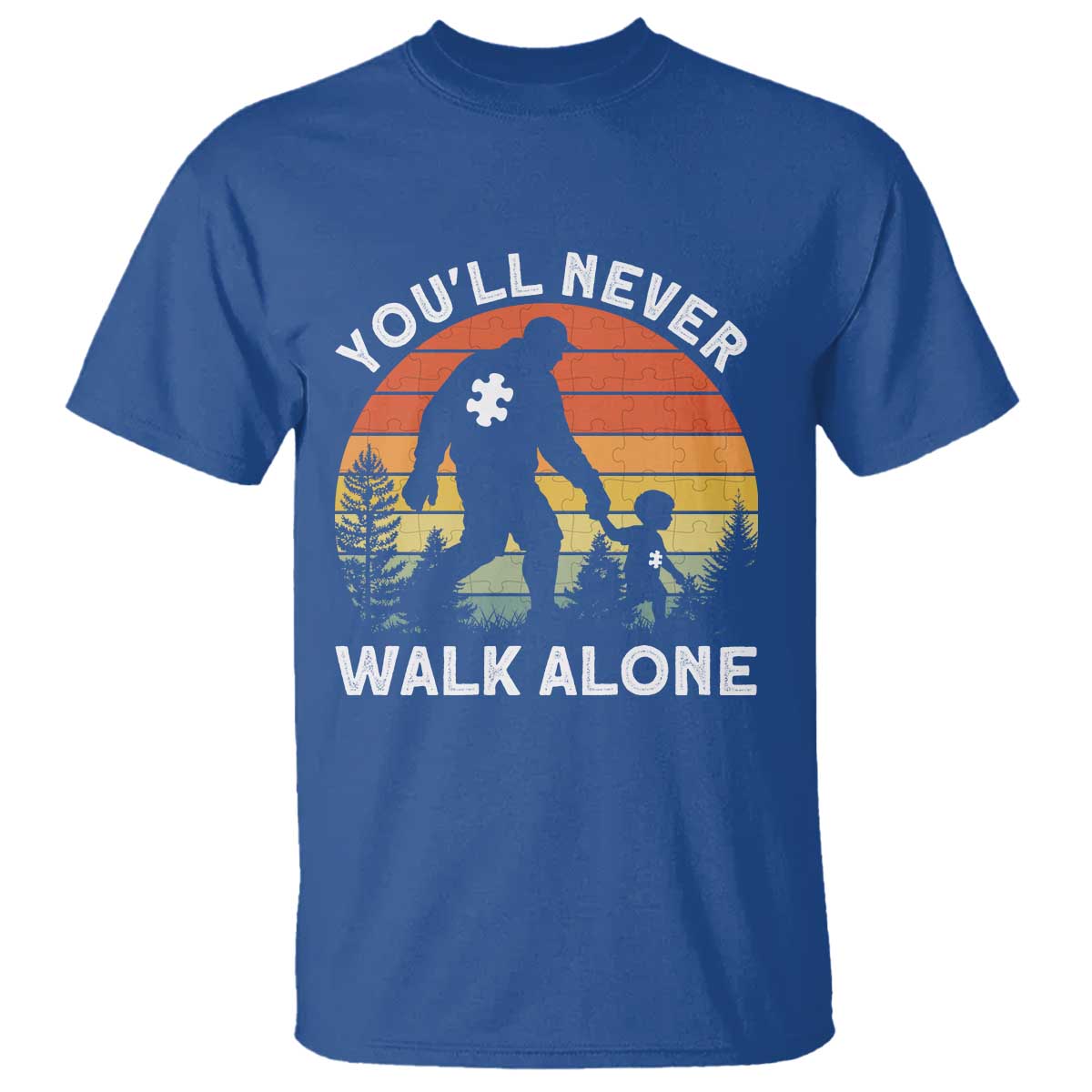 Autism Acceptance T Shirt Autism Dad You'll Never Walk Alone Support TS14 Royal Blue Print Your Wear