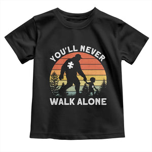 Autism Acceptance Toddler T Shirt Autism Dad You'll Never Walk Alone Support TS14 Black Print Your Wear