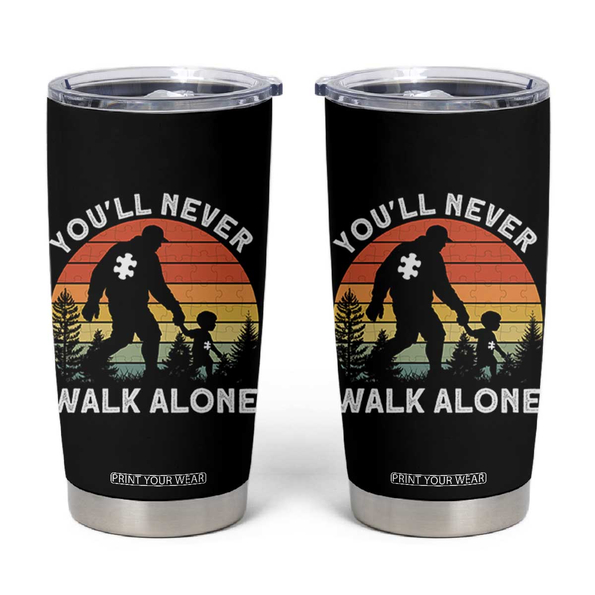 Autism Acceptance Tumbler Cup Autism Dad You'll Never Walk Alone Support TS14 Black Print Your Wear