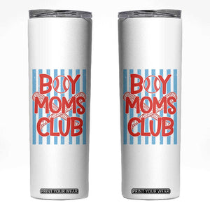 Boy Moms Club Skinny Tumbler Funny Motherhood Baseball Gift For Mom TS14 White Print Your Wear