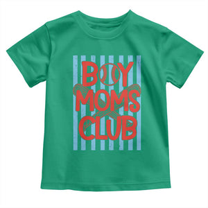Boy Moms Club Toddler T Shirt Funny Motherhood Baseball Gift For Mom TS14 Irish Green Print Your Wear