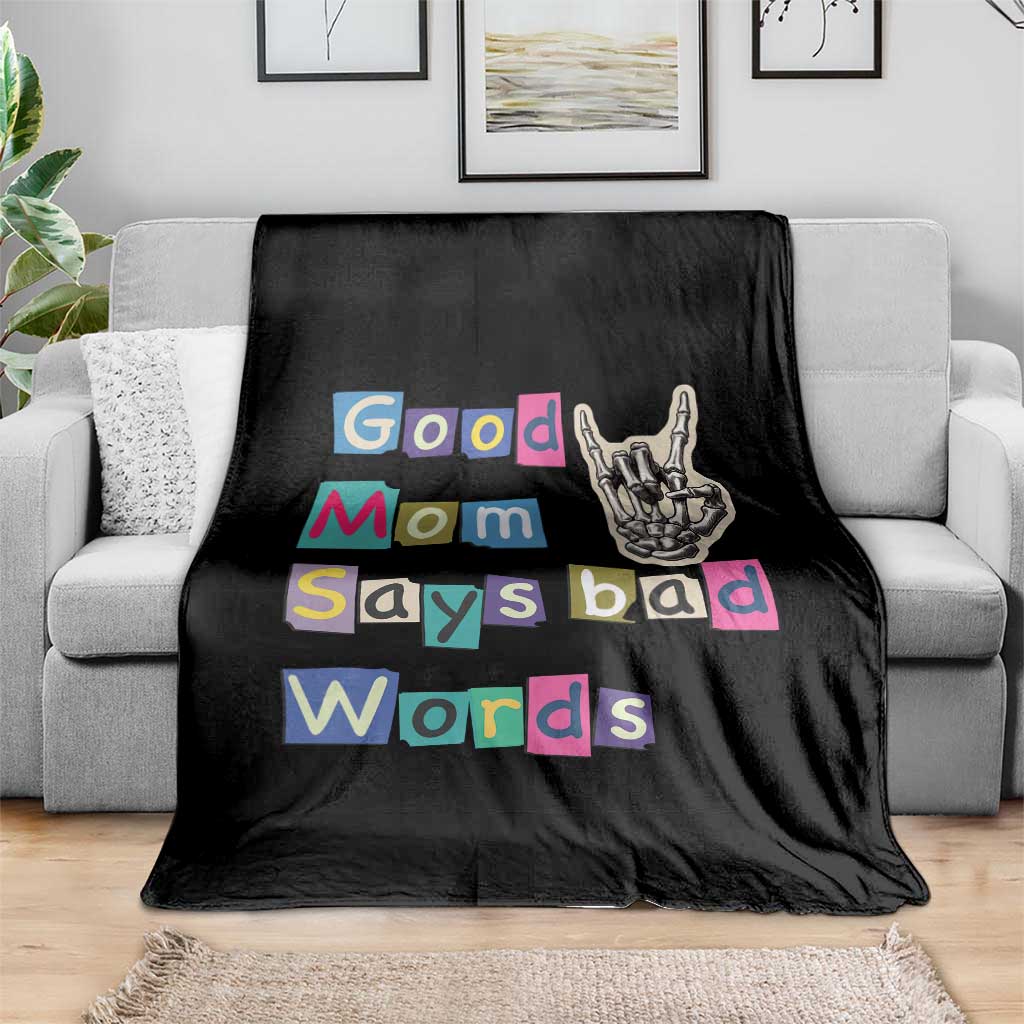 Good Moms Say Bad Words Throw Blanket Funny Sarcastic Mom Mother’s Day Gift TS14 Print Your Wear