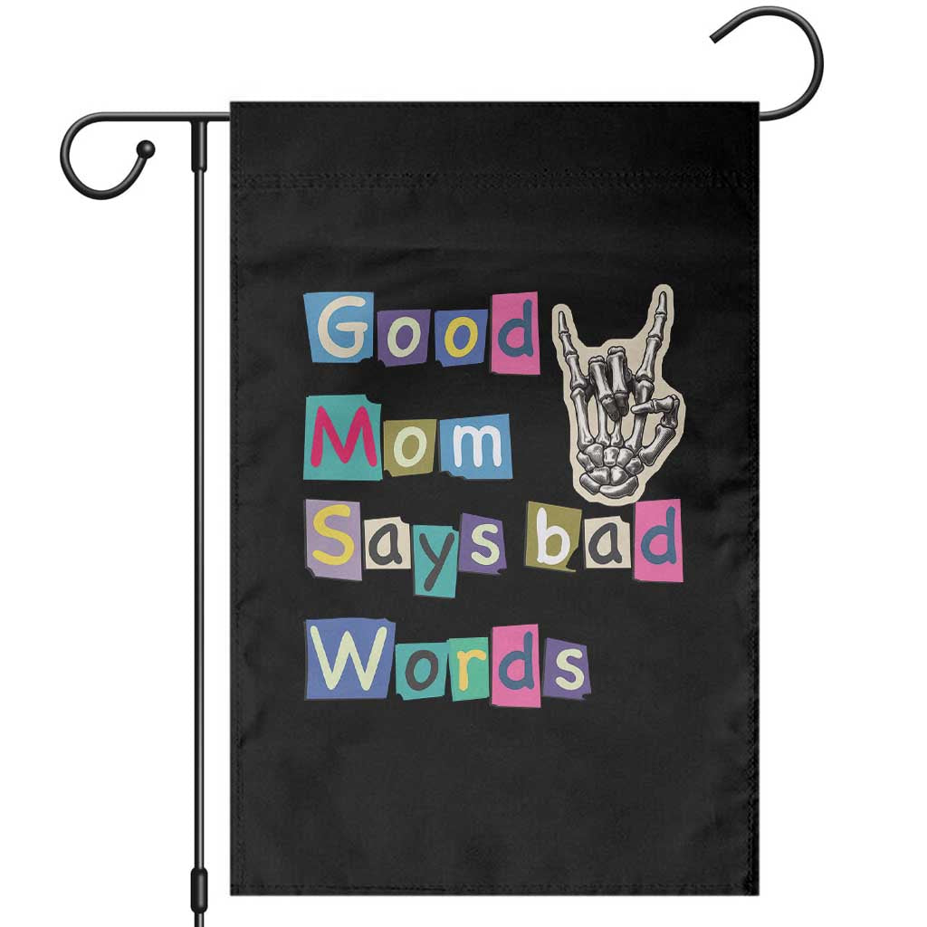 Good Moms Say Bad Words Garden Flag Funny Sarcastic Mom Mother’s Day Gift TS14 Black Print Your Wear