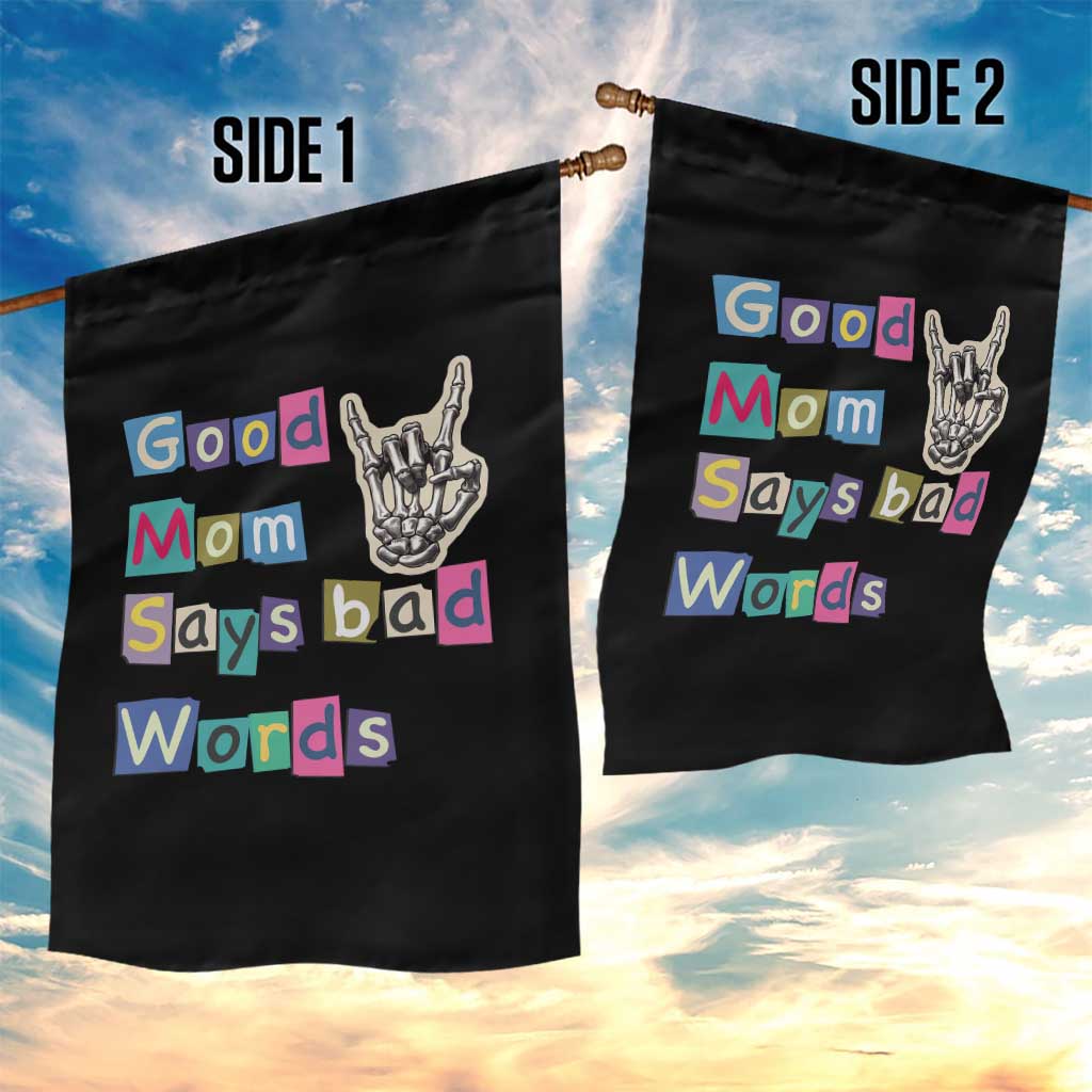 Good Moms Say Bad Words Garden Flag Funny Sarcastic Mom Mother’s Day Gift TS14 Print Your Wear