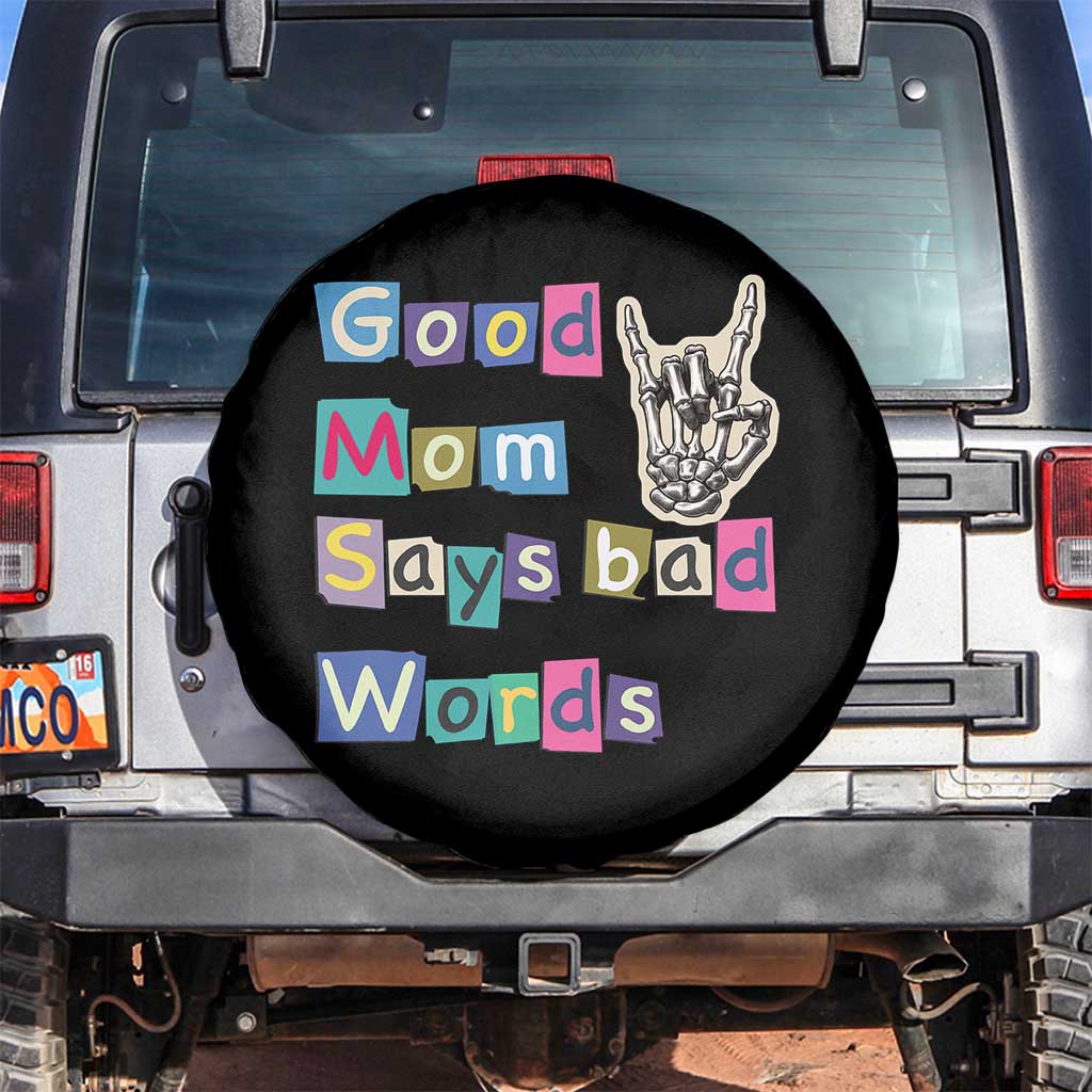 Good Moms Say Bad Words Spare Tire Cover Funny Sarcastic Mom Mother’s Day Gift TS14 No hole Black Print Your Wear