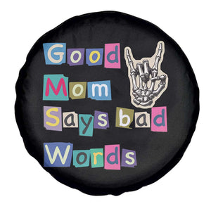 Good Moms Say Bad Words Spare Tire Cover Funny Sarcastic Mom Mother’s Day Gift TS14 Print Your Wear
