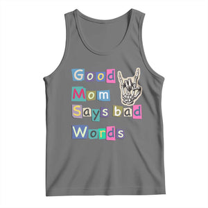 Good Moms Say Bad Words Tank Top Funny Sarcastic Mom Mother’s Day Gift TS14 Black Heather Print Your Wear