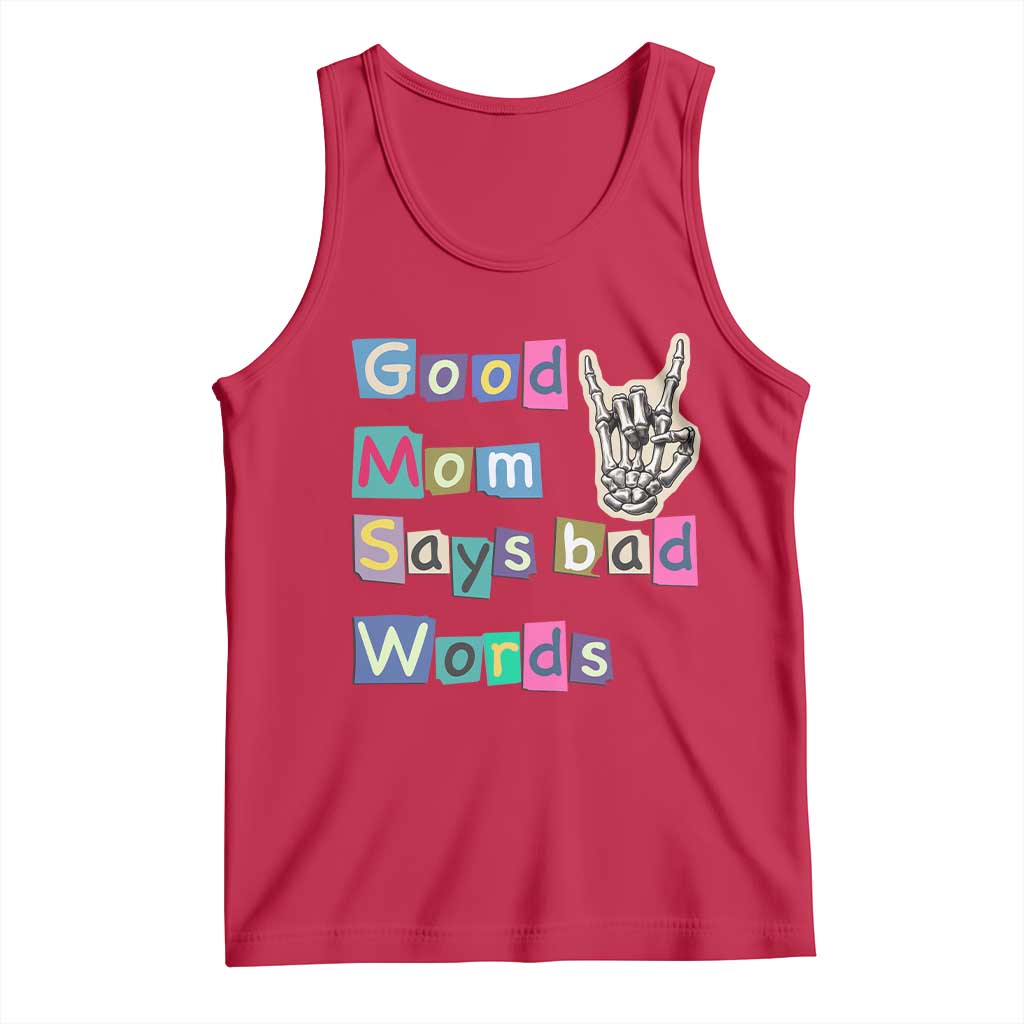 Good Moms Say Bad Words Tank Top Funny Sarcastic Mom Mother’s Day Gift TS14 Red Print Your Wear