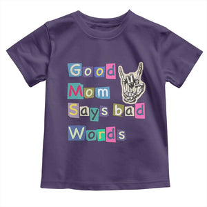Good Moms Say Bad Words Toddler T Shirt Funny Sarcastic Mom Mother’s Day Gift TS14 Purple Print Your Wear