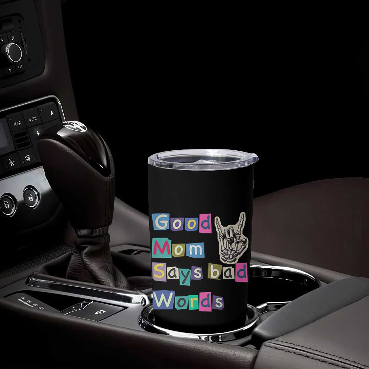 Good Moms Say Bad Words Tumbler Cup Funny Sarcastic Mom Mother’s Day Gift TS14 Print Your Wear