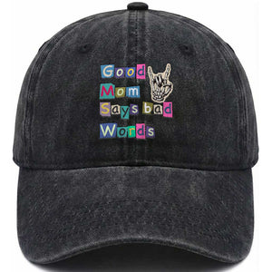 Good Moms Say Bad Words Washed Cotton Baseball Cap Funny Sarcastic Mom Mother’s Day Gift TS14 Print Your Wear
