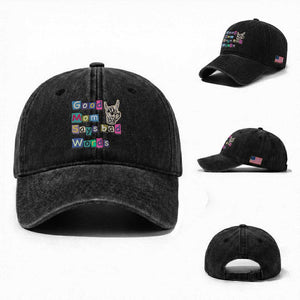 Good Moms Say Bad Words Washed Cotton Baseball Cap Funny Sarcastic Mom Mother’s Day Gift TS14 Washed Cap Universal Fit Black Print Your Wear