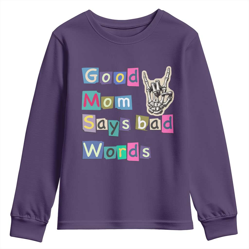 Good Moms Say Bad Words Youth Sweatshirt Funny Sarcastic Mom Mother’s Day Gift TS14 Purple Print Your Wear