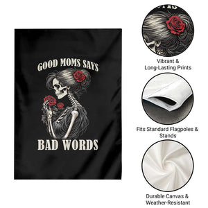 Good Moms Say Bad Words Garden Flag Funny Sarcastic Skeleton Mom Mother’s Day TS14 Print Your Wear