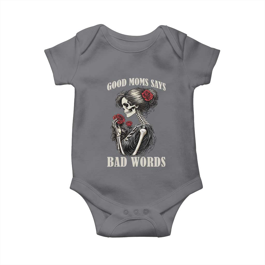 Good Moms Say Bad Words Baby Onesie Funny Sarcastic Skeleton Mom Mother’s Day TS14 Charcoal Print Your Wear