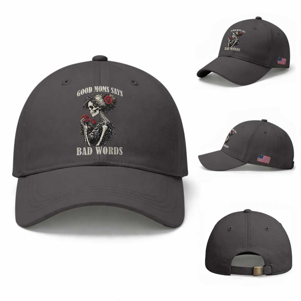 Good Moms Say Bad Words Baseball Cap Funny Sarcastic Skeleton Mom Mother’s Day TS14 Baseball Cap Universal Fit Dark Gray Print Your Wear