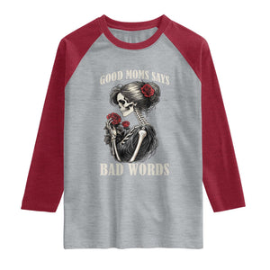 Good Moms Say Bad Words Raglan Shirt Funny Sarcastic Skeleton Mom Mother’s Day TS14 Heather Gray Heather Red Print Your Wear