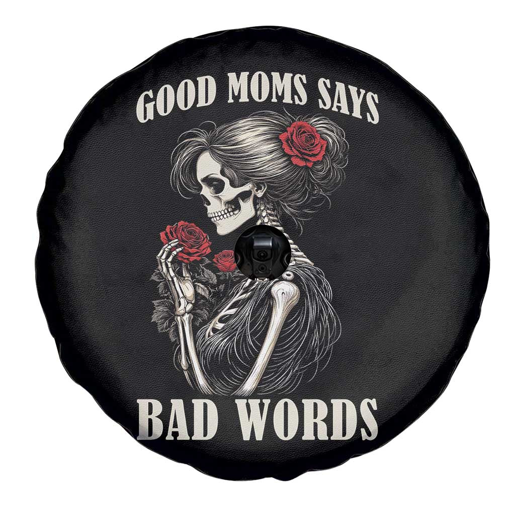 Good Moms Say Bad Words Spare Tire Cover Funny Sarcastic Skeleton Mom Mother’s Day TS14 Print Your Wear