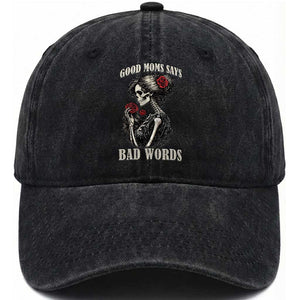 Good Moms Say Bad Words Washed Cotton Baseball Cap Funny Sarcastic Skeleton Mom Mother’s Day TS14 Print Your Wear