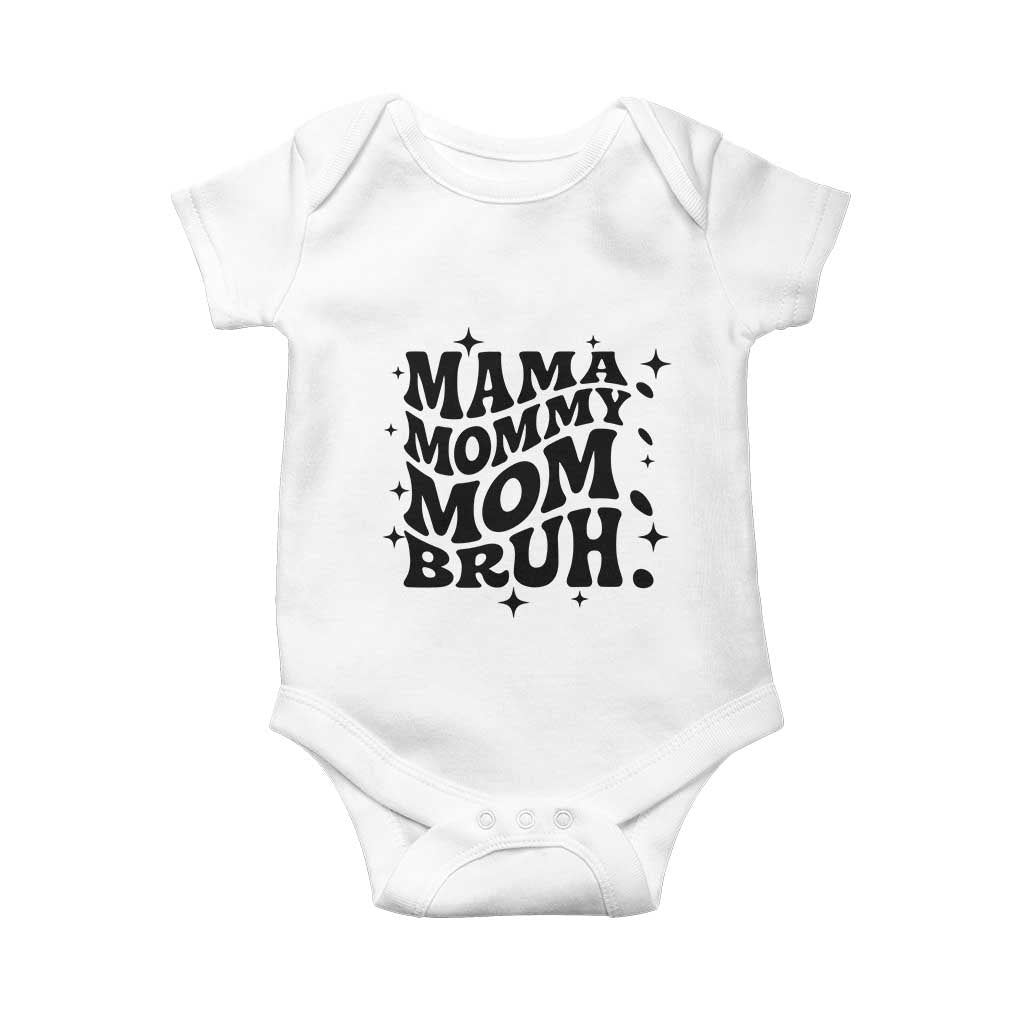 Mama Mommy Mom Bruh Baby Onesie Funny Mom Life Mother’s Day Gift TS14 White Print Your Wear