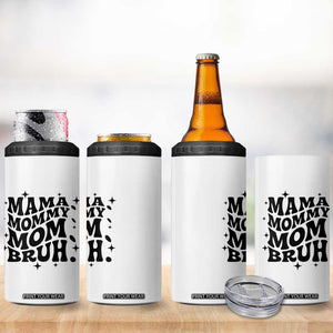 Mama Mommy Mom Bruh 4 in 1 Can Cooler Tumbler Funny Mom Life Mother’s Day Gift TS14 Print Your Wear