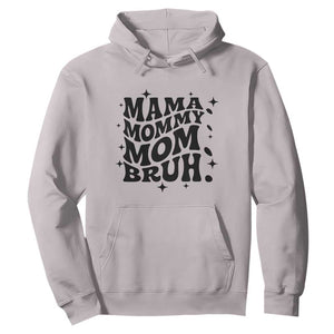 Mama Mommy Mom Bruh Hoodie Funny Mom Life Mother’s Day Gift TS14 Ice Gray Print Your Wear