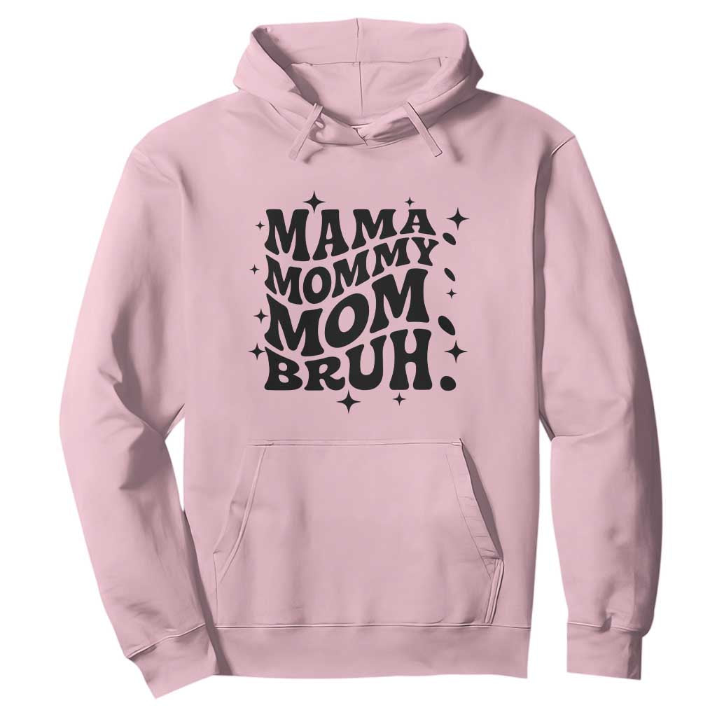 Mama Mommy Mom Bruh Hoodie Funny Mom Life Mother’s Day Gift TS14 Light Pink Print Your Wear