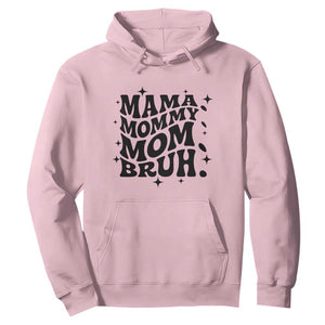 Mama Mommy Mom Bruh Hoodie Funny Mom Life Mother’s Day Gift TS14 Light Pink Print Your Wear