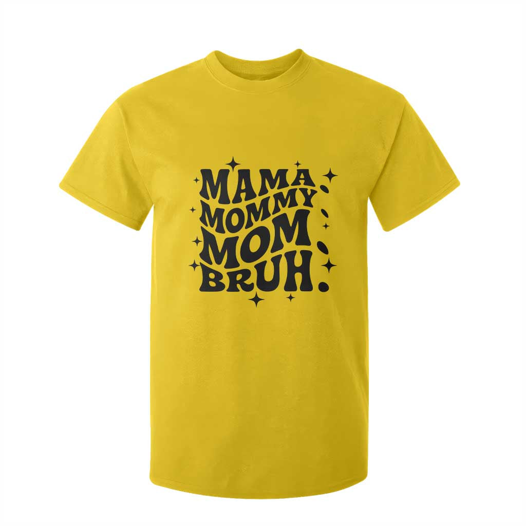 Mama Mommy Mom Bruh T Shirt For Kid Funny Mom Life Mother’s Day Gift TS14 Daisy Print Your Wear